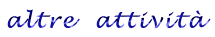 Altre attivit